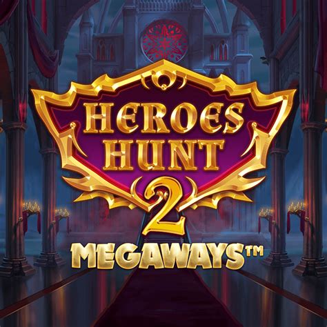 Play Heroes Hunt 2 Megaways slot